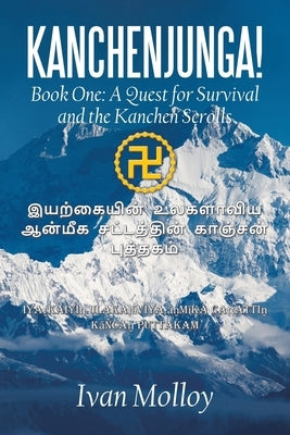 Kanchenjunga!: Book One: A Quest for Survival and the Kanchen Scrolls by Molloy, Ivan