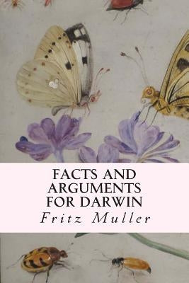 Facts and Arguments for Darwin by Dallas, W. S.
