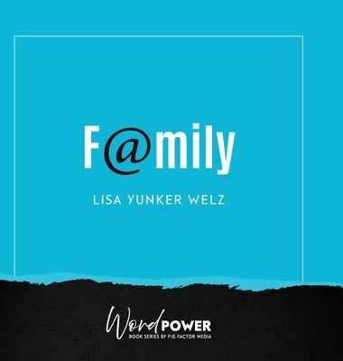 Family by Yunker Welz, Lisa