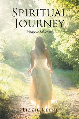 Spiritual Journey: Voyage to Salvation by Keene, Lizzie