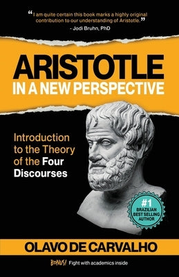Aristotle in a New Perspective: Introduction to the Theory of the Four Discourses by Doyle, Anthony