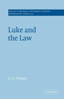 Luke and the Law by Wilson, S. G.