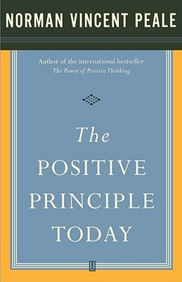 The Positive Principle Today by Peale, Norman Vincent