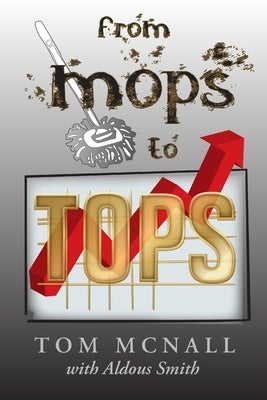 From Mops to Tops by McNall, Tom