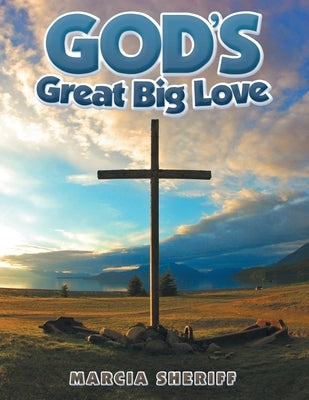 God's Great Big Love by Sheriff, Marcia