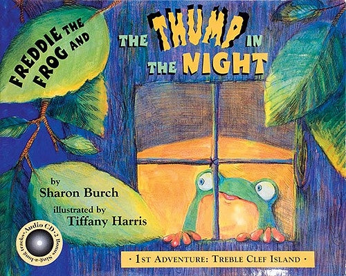 Freddie the Frog and the Thump in the Night: 1st Adventure: Treble Clef Island [With CD (Audio)] by Burch, Sharon