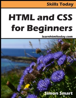 HTML and CSS for Beginners by Smart, Simon