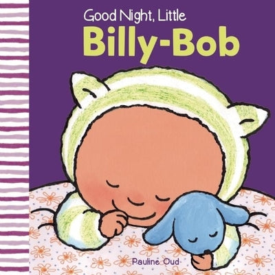 Good Night, Little Billy-Bob by Oud, Pauline