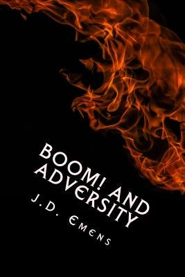 Boom! and Adversity: 62 Original Poems by Publishing, Rush Creek