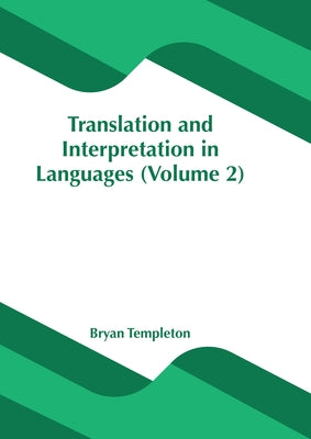 Translation and Interpretation in Languages (Volume 2) by Templeton, Bryan
