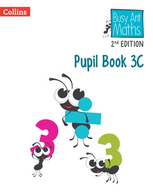 Busy Ant Maths -- Pupil Book 3c: [Revised Edition] by Clarke, Peter