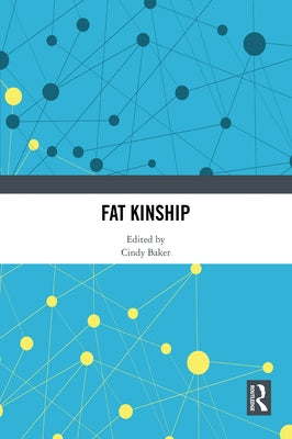 Fat Kinship by Baker, Cindy