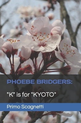 Phoebe Bridgers: "K" is for "KYOTO" by Scagnetti, Primo