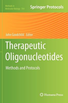 Therapeutic Oligonucleotides: Methods and Protocols by Goodchild, John