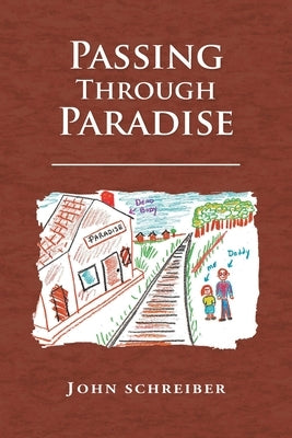 Passing Through Paradise by Schreiber, John