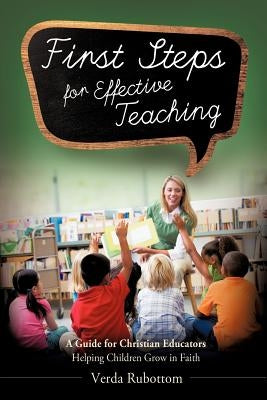 First Steps for Effective Teaching by Rubottom, Verda