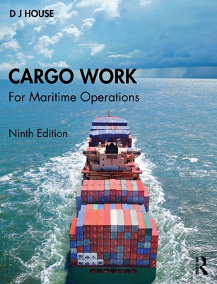 Cargo Work: For Maritime Operations by House, D. J.