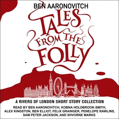 Tales from the Folly Lib/E: A Rivers of London Short Story Collection by Rawlins, Penelope