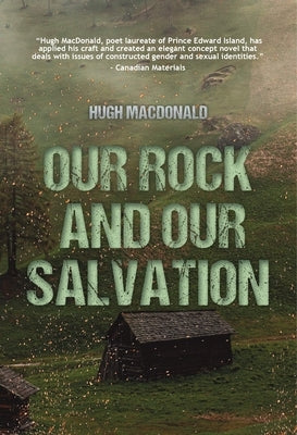 Our Rock and Our Salvation by MacDonald, Hugh