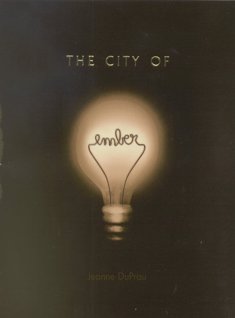 The City of Ember by DuPrau, Jeanne