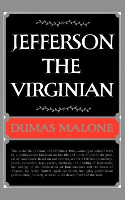 Jefferson the Virginian - Volume I by Malone, Dumas