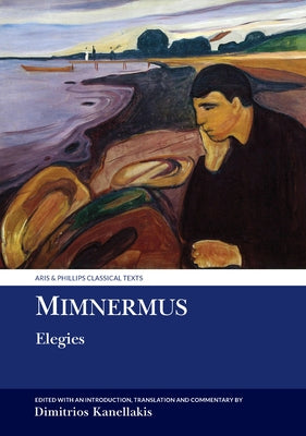 Mimnermus: Elegies by Kanellakis, Dimitrios