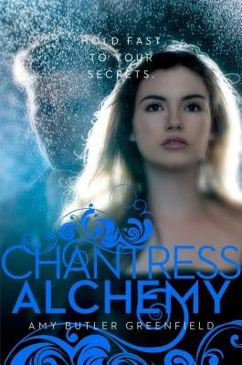 Chantress Alchemy by Greenfield, Amy Butler