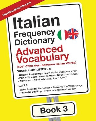 Italian Frequency Dictionary - Advanced Vocabulary: 5001-7500 Most Common Italian Words by Mostusedwords
