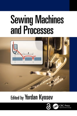 Sewing Machines and Processes by Kyosev, Yordan