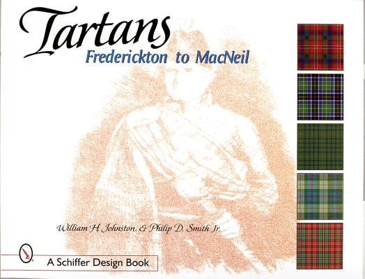 Tartans: Frederickton to MacNeil by Johnston, William H.