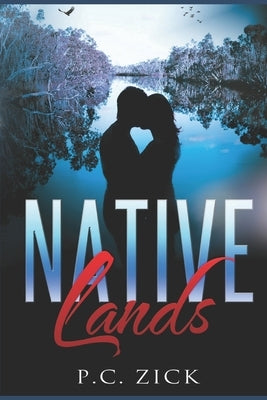 Native Lands by Zick, P. C.