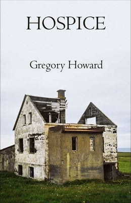 Hospice by Howard, Gregory