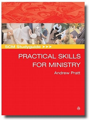 SCM Studyguide: Practical Skills for Ministry by Pratt, Andrew