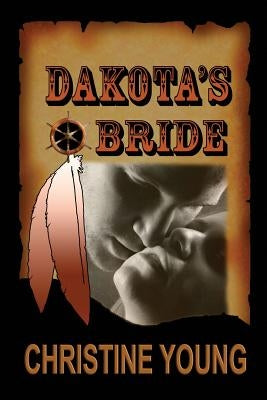 Dakota's Bride by Young, Christine