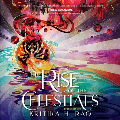 The Rise of the Celestials: A Divine Dancers Novel by Rao, Kritika H.