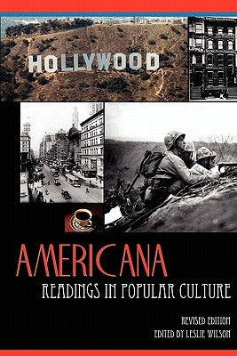 Americana: Readings in Popular Culture by Wilson, Leslie
