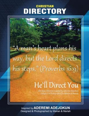 He'll Direct You: Christian Directory inspired by Aderemi Adejokun Designed & Photographed by Marian & Mariah by Adejokun, Aderemi