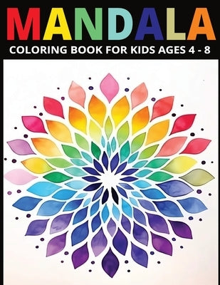 Mandala Coloring Book for Kids Ages 4-8: Inspiring Creativity for Young Minds by Publishing, Marobooks