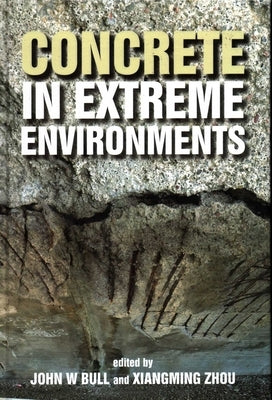 Concrete in Extreme Environments by Bull, John