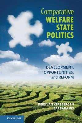 Comparative Welfare State Politics by Van Kersbergen, Kees
