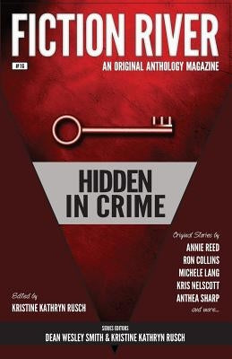 Fiction River: Hidden in Crime by Rusch, Kristine Kathryn