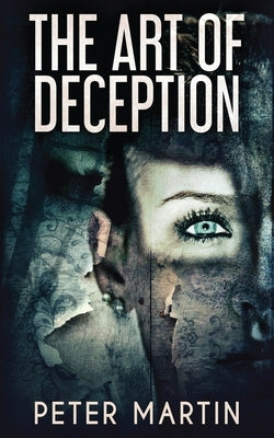 The Art Of Deception by Martin, Peter