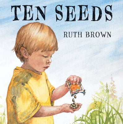 Ten Seeds by Brown, Ruth