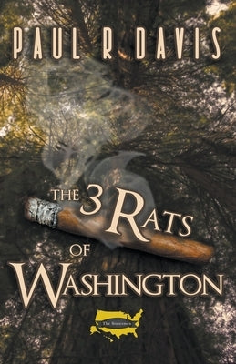 The Three Rats of Washington by Davis, Paul R.