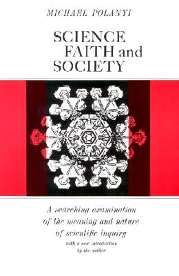 Science, Faith and Society by Polanyi, Michael