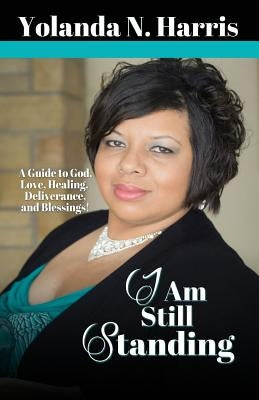 I Am Still Standing by Harris, Yolanda