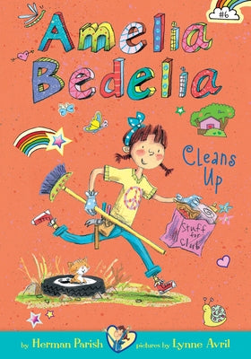 Amelia Bedelia Cleans Up: #6 by Parish, Herman