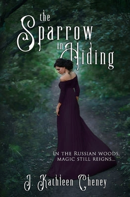 The Sparrow in Hiding by Cheney, J. Kathleen