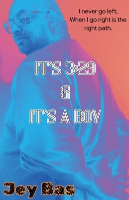 It's 3: 29 & It's A Boy by Bas, Jey