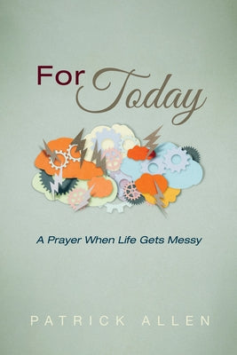 For Today by Allen, Patrick